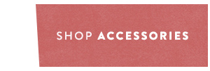 shop accessories