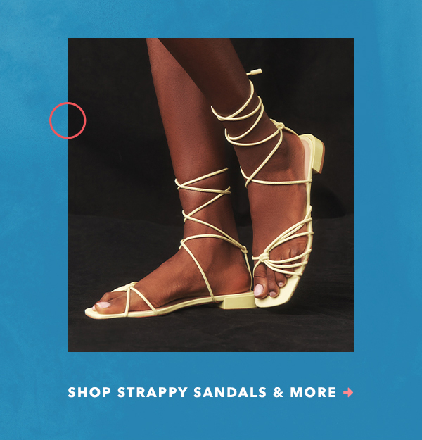 Shop strappy sandals and more