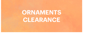 ORNAMENTS CLEARANCE