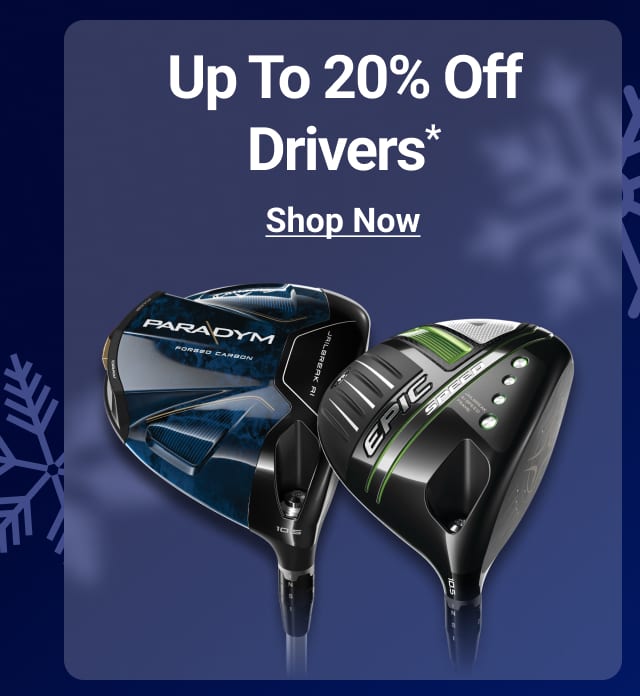 up to twenty percent Off Drivers shop now