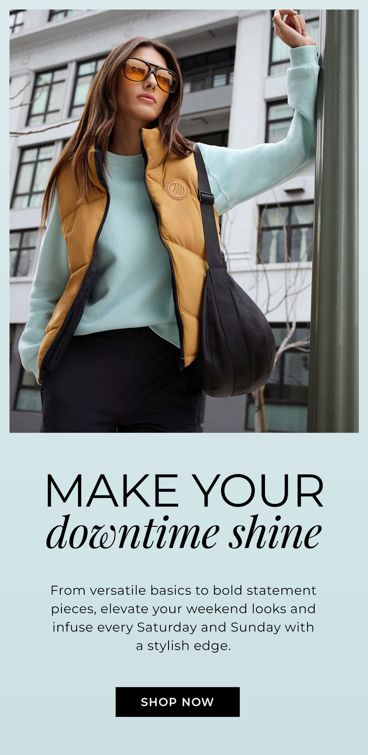 make your downtime shine