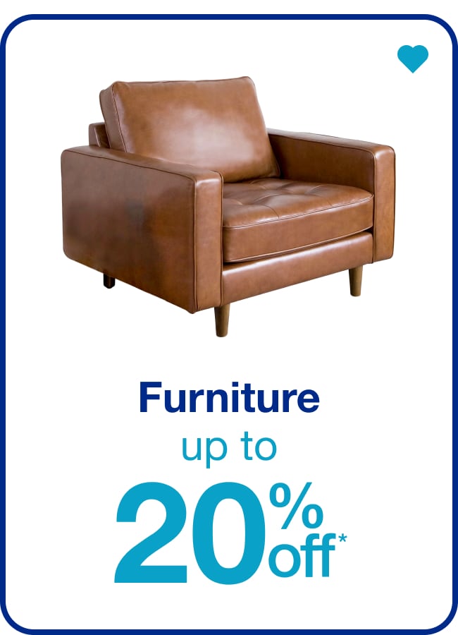 Up to 25% Off* Furniture â€” Shop Now!