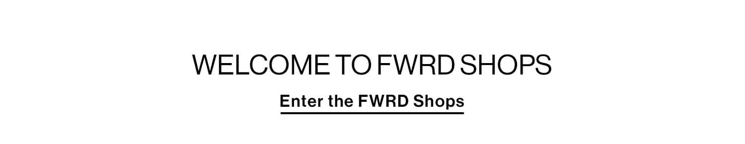 Welcome to FWRD Shops