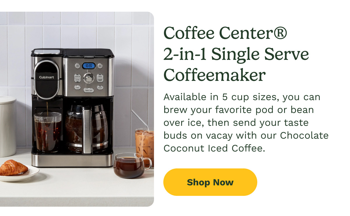 Coffee Center® 2-in-1 Single Serve Coffeemaker