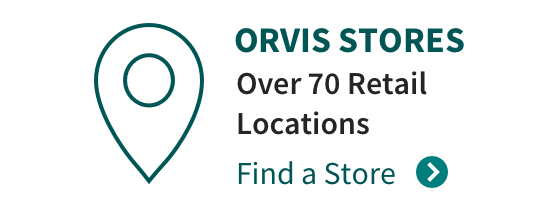 Orvis Stores over 70 locations. | Learn More