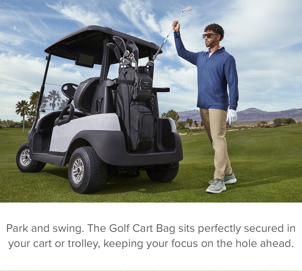 Park and swing. The Golf Cart Bag sits perfectly secured in your cart or trolley, keeping your focus on the hole ahead. 