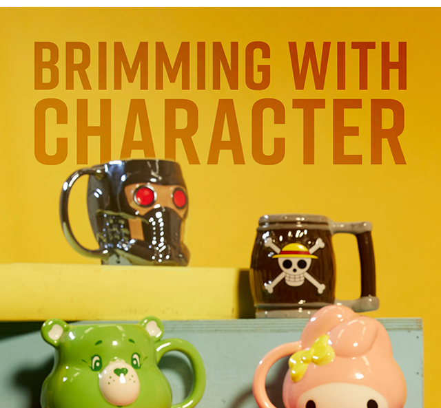 Brimming with Character. Shop Mugs and More