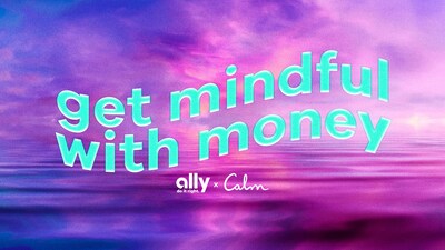 Ally Financial and Calm, a leading mental health company with the number one app for sleep, meditation and relaxation, have teamed up to support the mental health and financial goals of people nationwide.