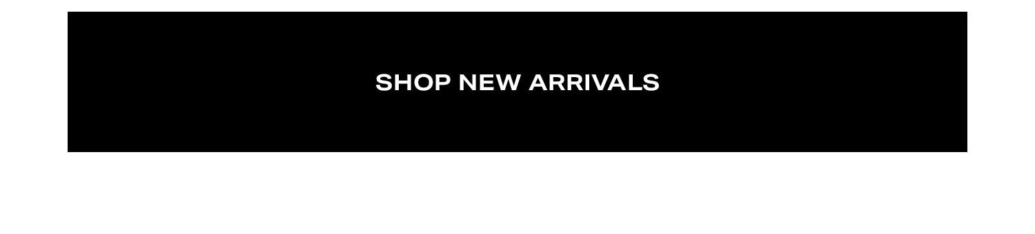 Shop New Arrivals