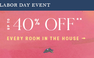 up to 40% off** every room in the house