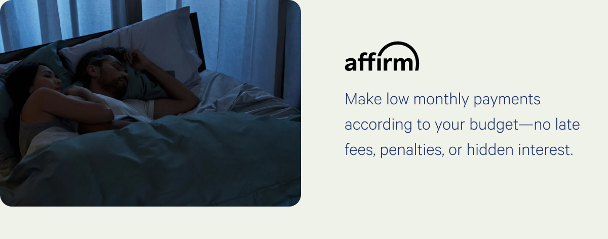 Affirm >> Make low monthly payments according to your budget--no late fees, penalties, or hidden interest. >> 