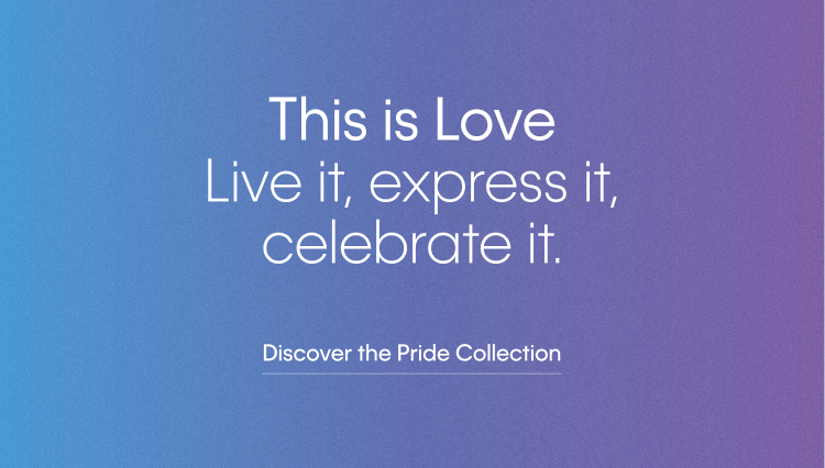 DISCOVER THE PRIDE COLLECTION