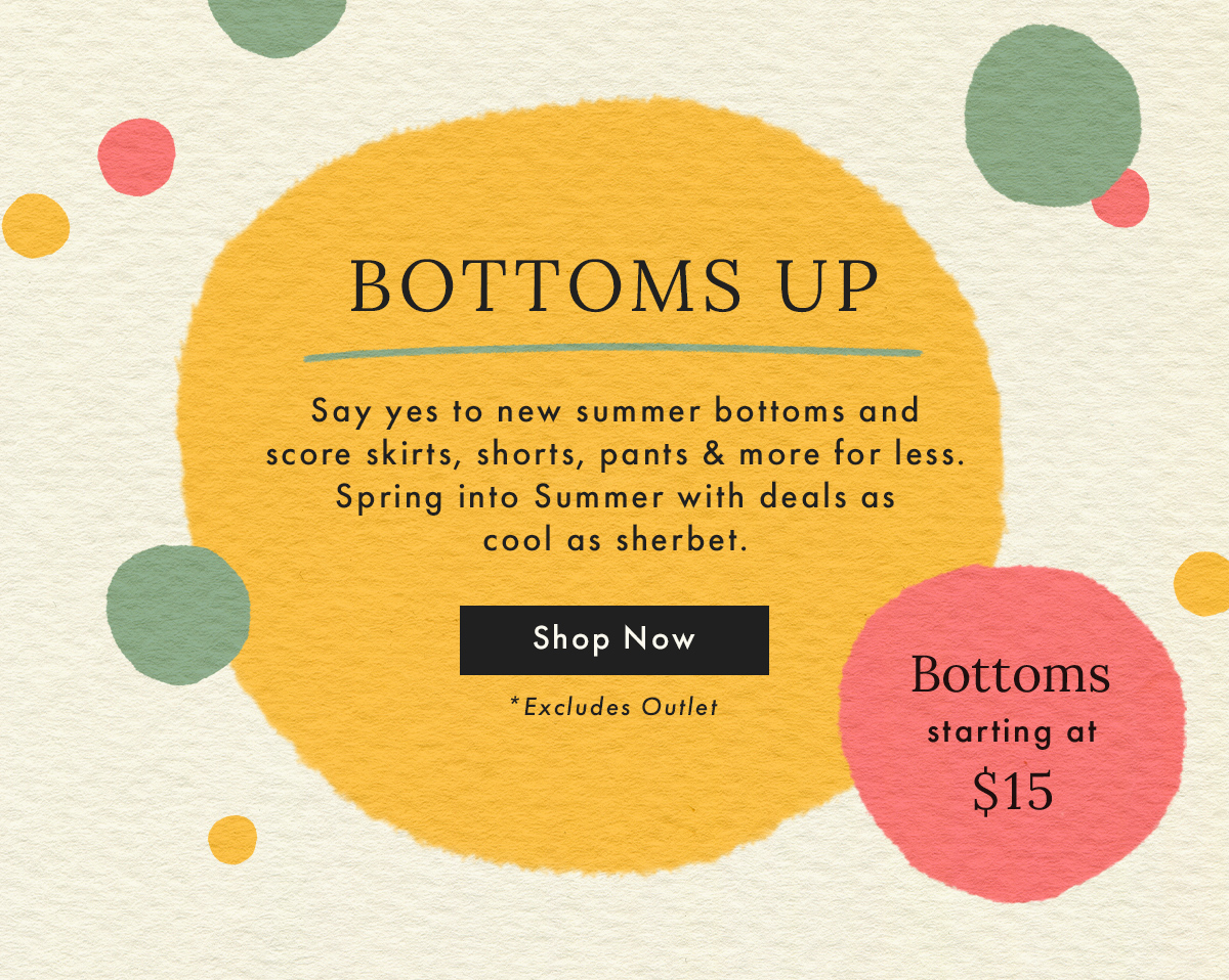 Bottoms Up | Shop Now