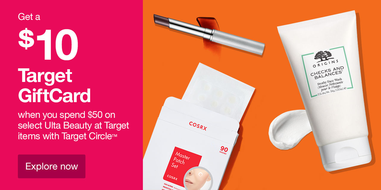 Get a $10 Target GiftCard when you spend $50 on select Ulta Beauty at Target items with Target Circle™ Explore now >