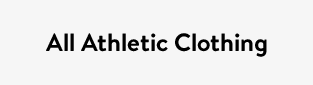 All Athletic Clothing