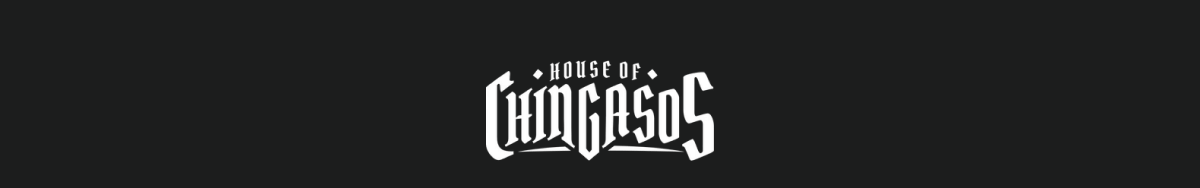 House Of Chingasos