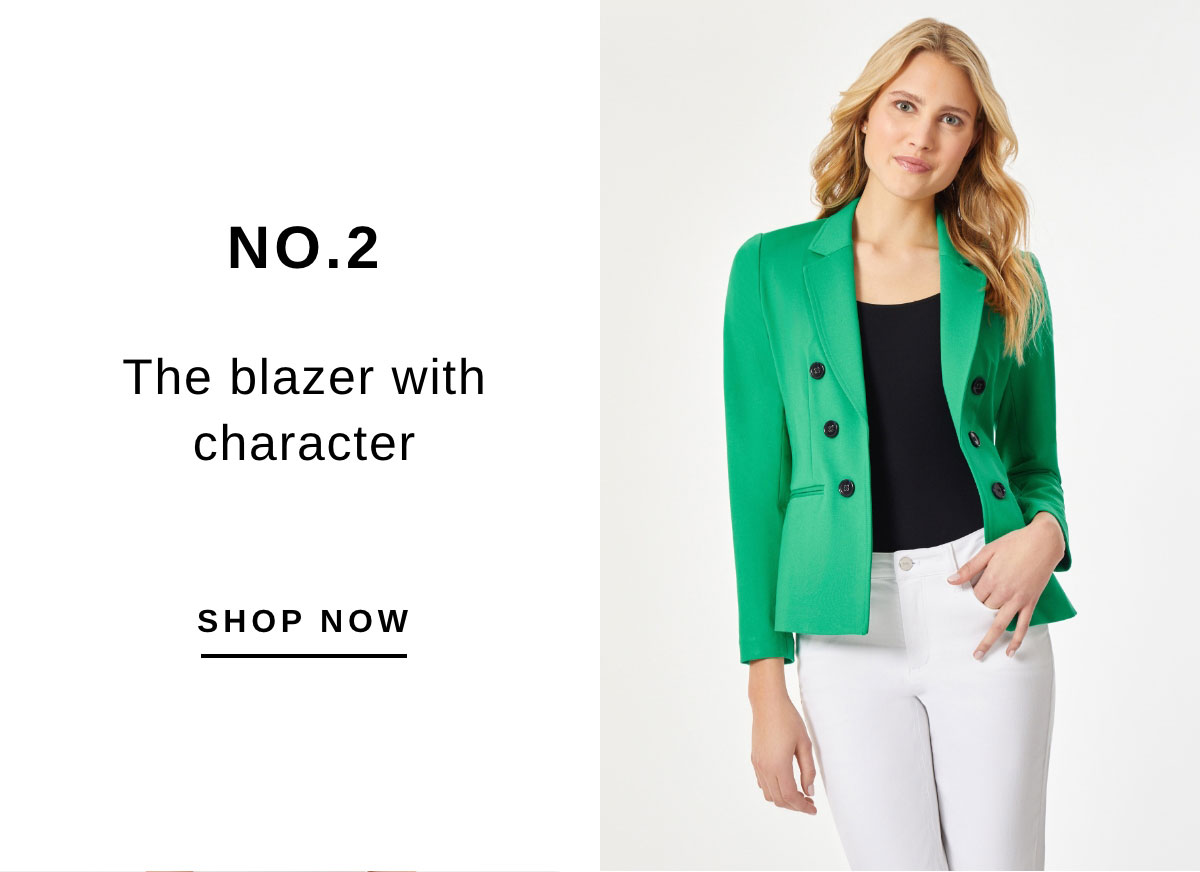 NO.2 The blazer with character | SHOP NOW