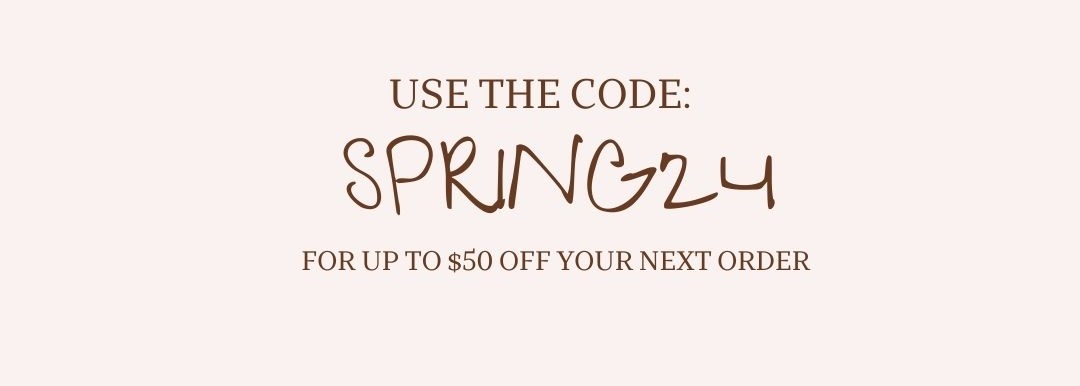 Use code SPRING24