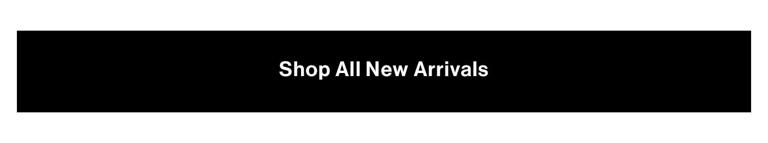 Shop All New Arrivals