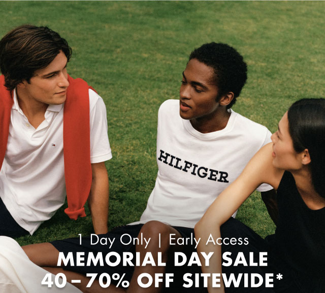 1 day only | early access                                            Memorial Day Sale                                            40-70% off sitewide*                                         