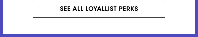 See all Loyallists Perks