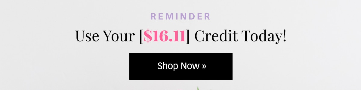 Spend Your [$16.11] Credit »