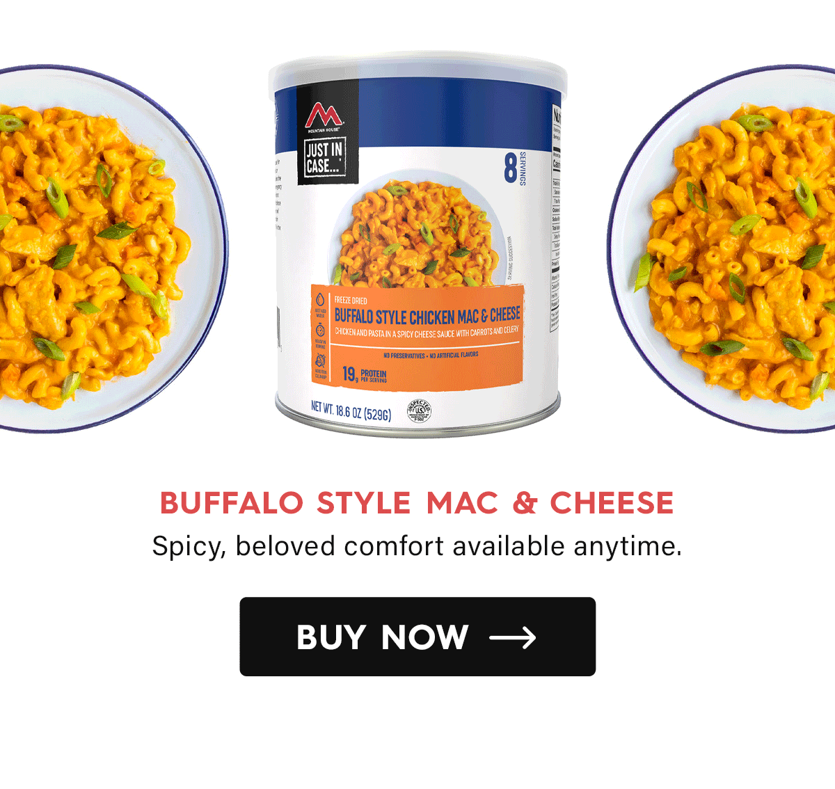 Buffalo Style Mac & Cheese Spicy, beloved comfort available anytime. CTA: Buy Now