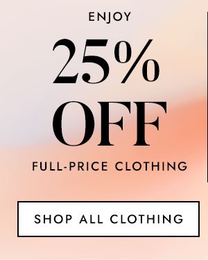 Enjoy 25% Off - Shop All Clothing