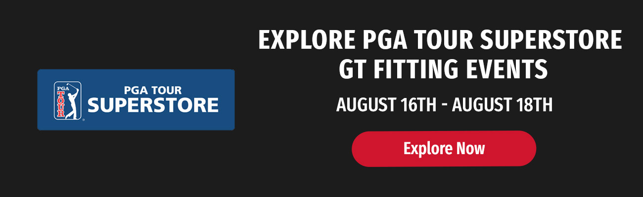 PGA Superstore | GT Fitting Events