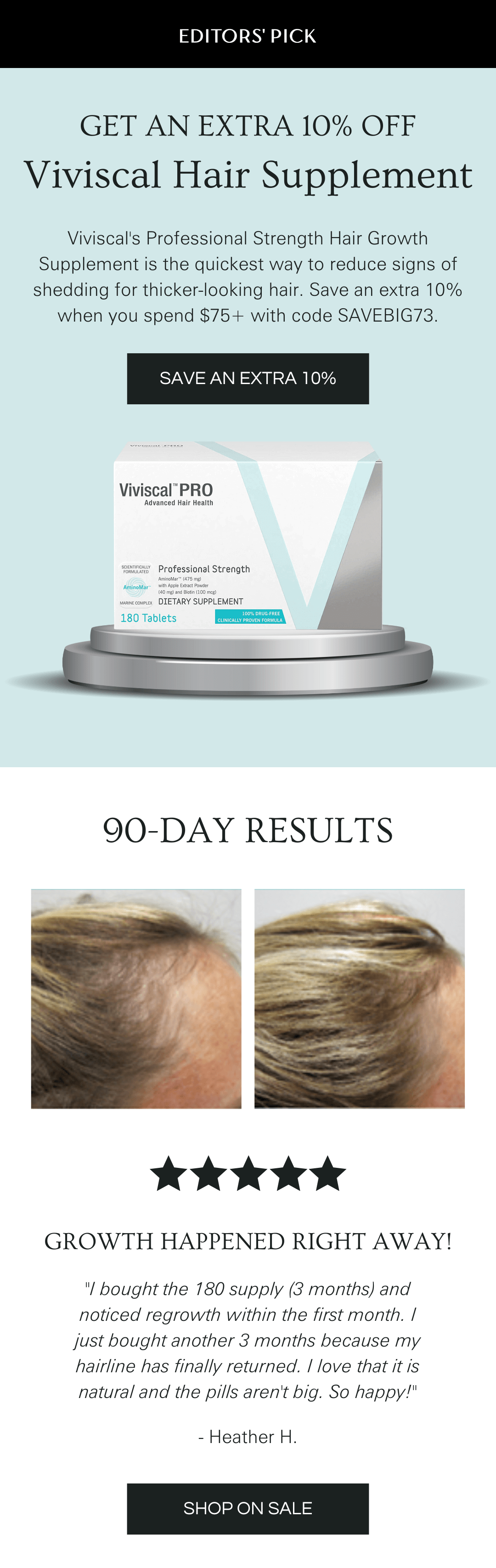 Get an extra 10% off the bestselling Viviscal PRO Strength Hair Supplement