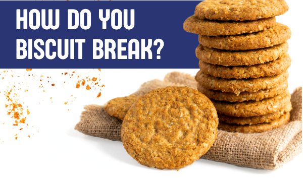 How do you Biscuit Break?