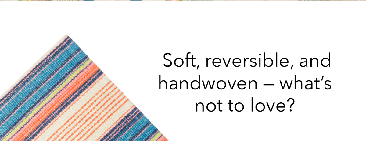 Soft, reversible, and handwoven - what's not to love?