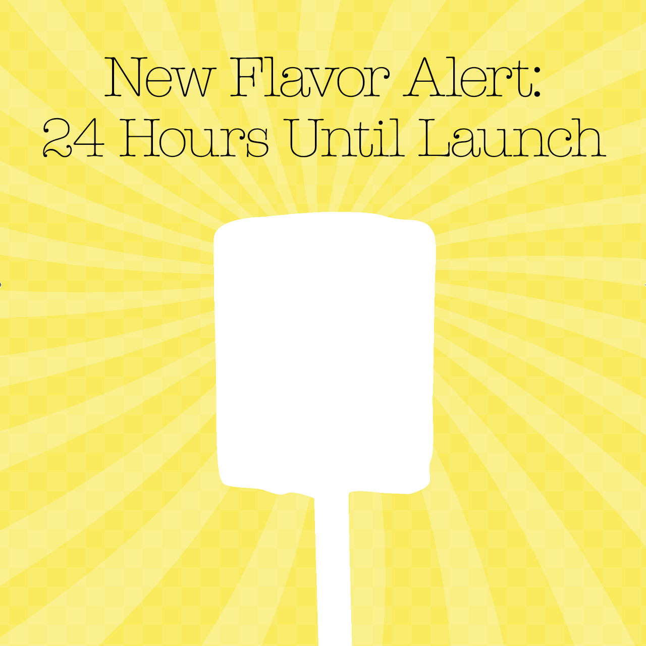 New Flavor Alert: 24 Hours Until Launch