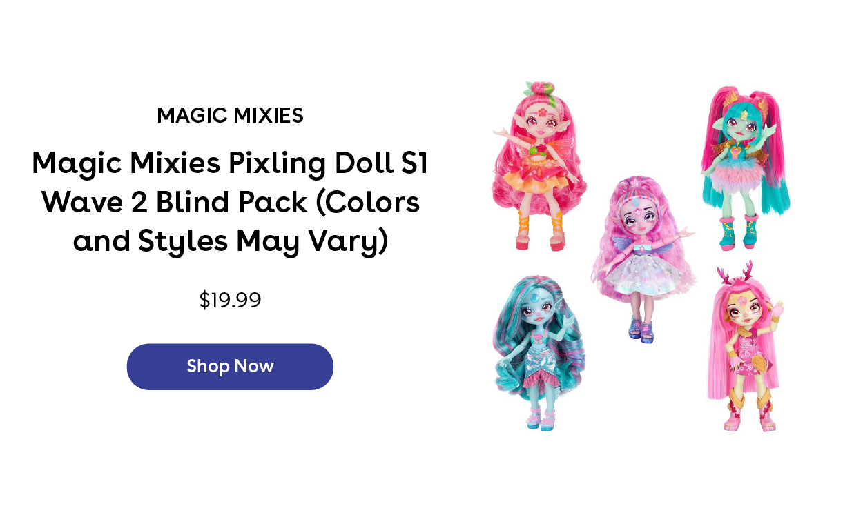 Magic Mixies Pixling Doll S1 Wave 2 Blind Pack (Colors and Styles May Vary) $19.99 Shop Now