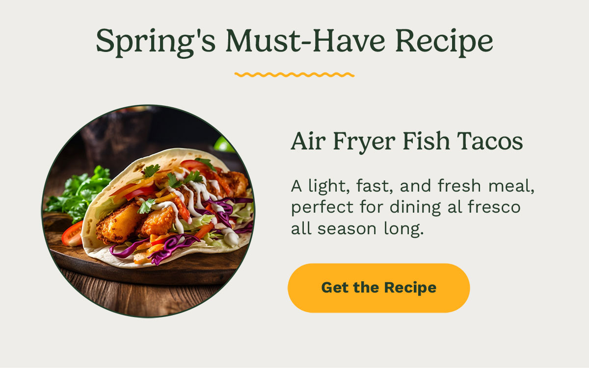 Spring's Must-Have Recipe - Air Fryer Fish Tacos