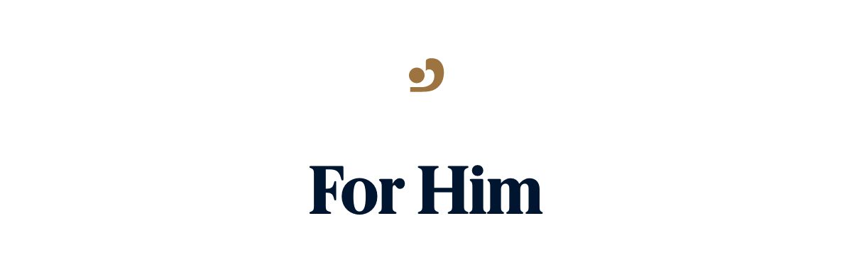 For Him