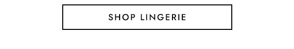 SHOP LINGERIE