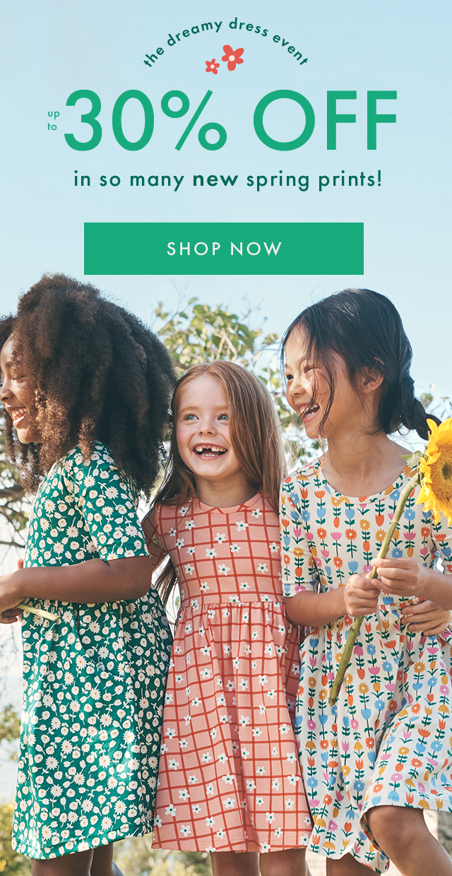 the dreamy dress event | up to 30% OFF in so many new spring prints! | SHOP NOW