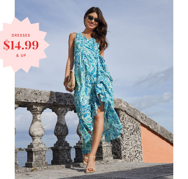 DRESSES $14.99 & UP