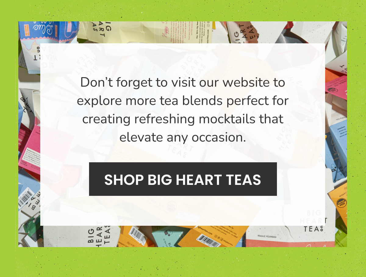 SHOP BIG HEART TEAS