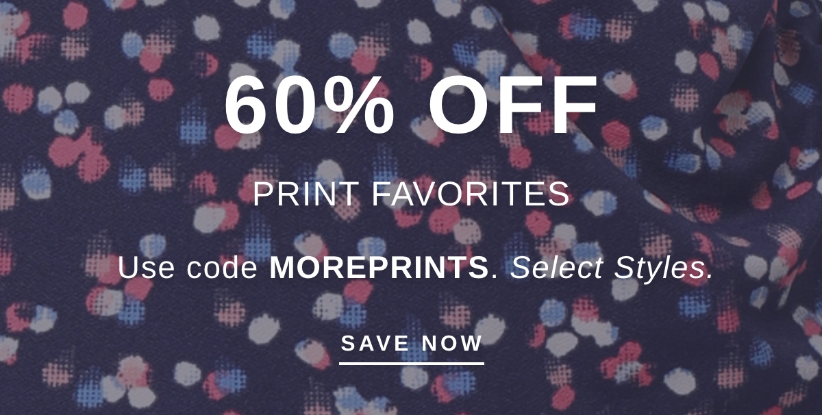 60% OFF PRINT FAVORITES | SAVE NOW