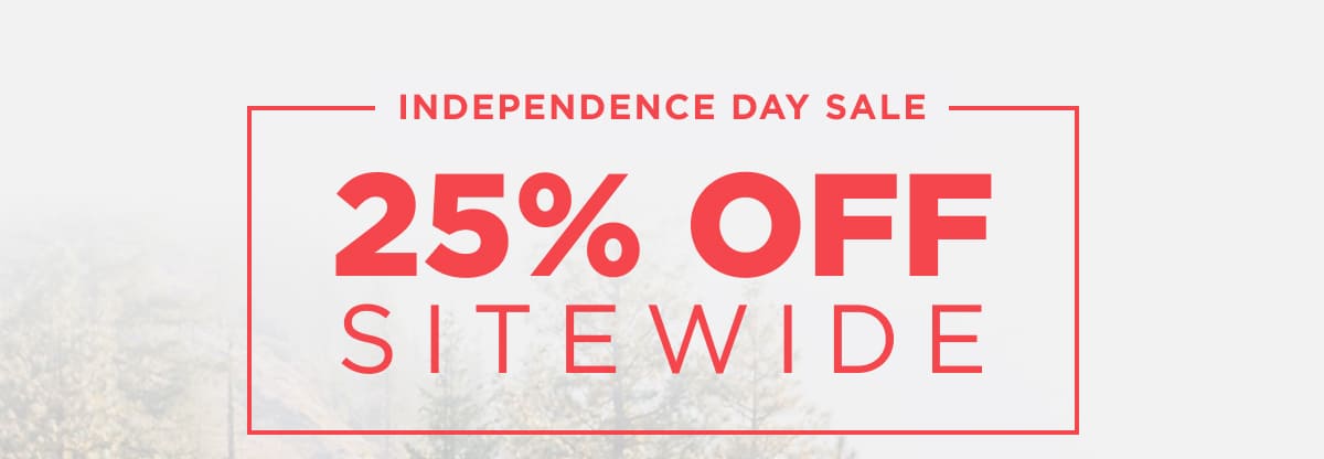 Independence Day Sale - 25% Off Sitewide