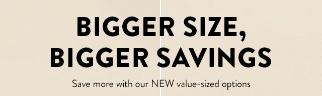 Bigger Size, BIGGER SAVINGS... It's the value drop recap