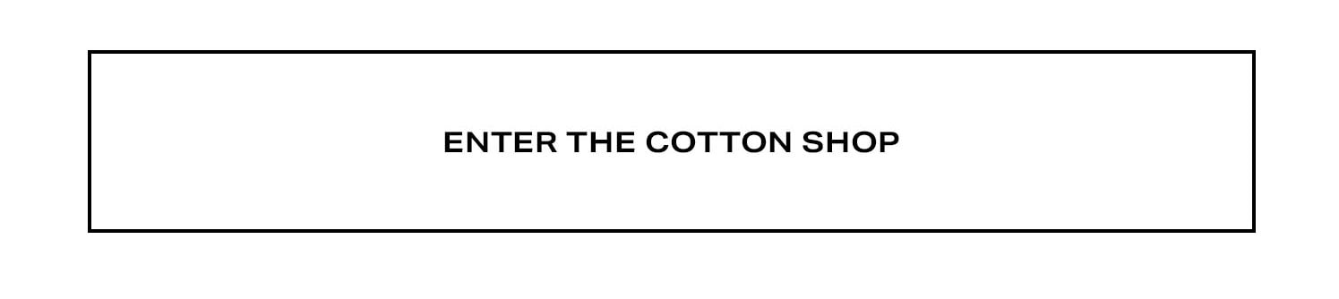 Enter The Cotton Shop.