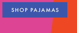 SHOP PAJAMAS