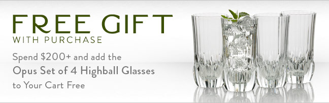 Free Gift with Purchase | Spend $200+ and add the Opus Set of 4 Highball Glasses to Your Cart Free