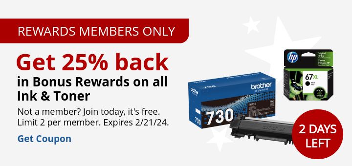 Rewards members get 25% back in bonus rewards on all ink & toner