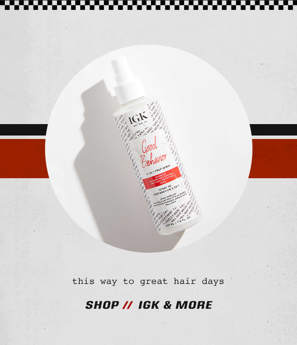 IGK haircare. Shop IGK and more.