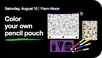 Saturday, August 10 | 11am to Noon. Color your own pencil pouch.