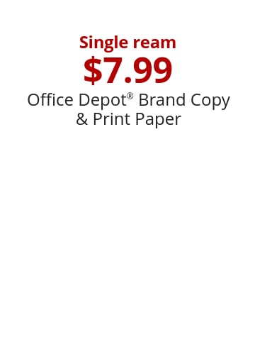 Single ream $7.99 Office Depot® Brand Copy & Print Paper